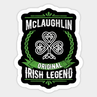 Mclaughlin Name Irish Legend Shamrock St Patrick'S Day Sticker